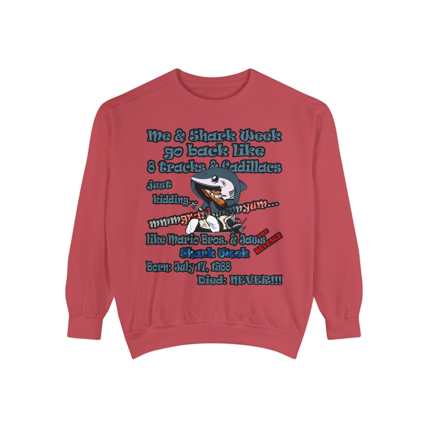 shark week - Unisex Garment-Dyed Sweatshirt