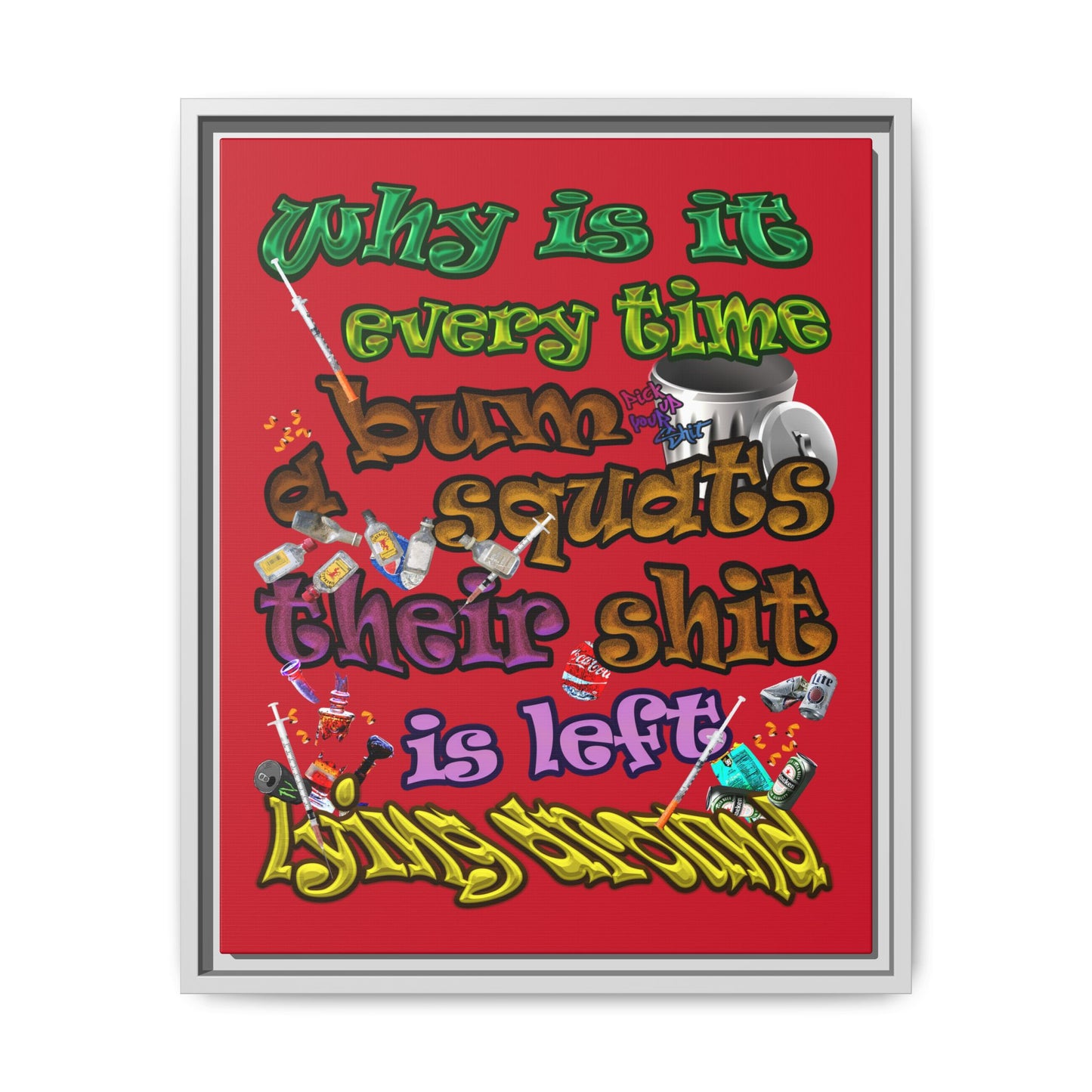 the bum's shit - framed canvas art (dark red)