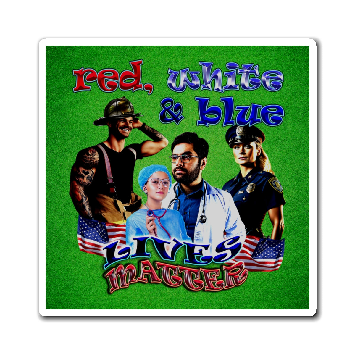 rw&b lives matter - Magnets - (green turf)