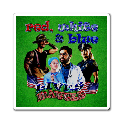 rw&b lives matter - Magnets - (green turf)