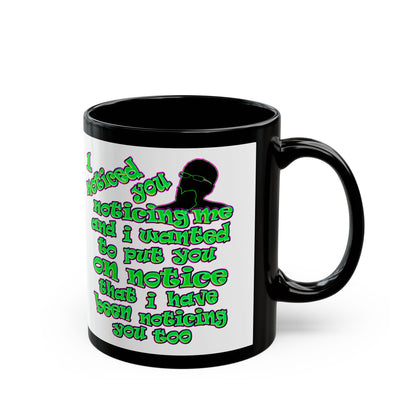 noticed you noticing - Black Mug (white)