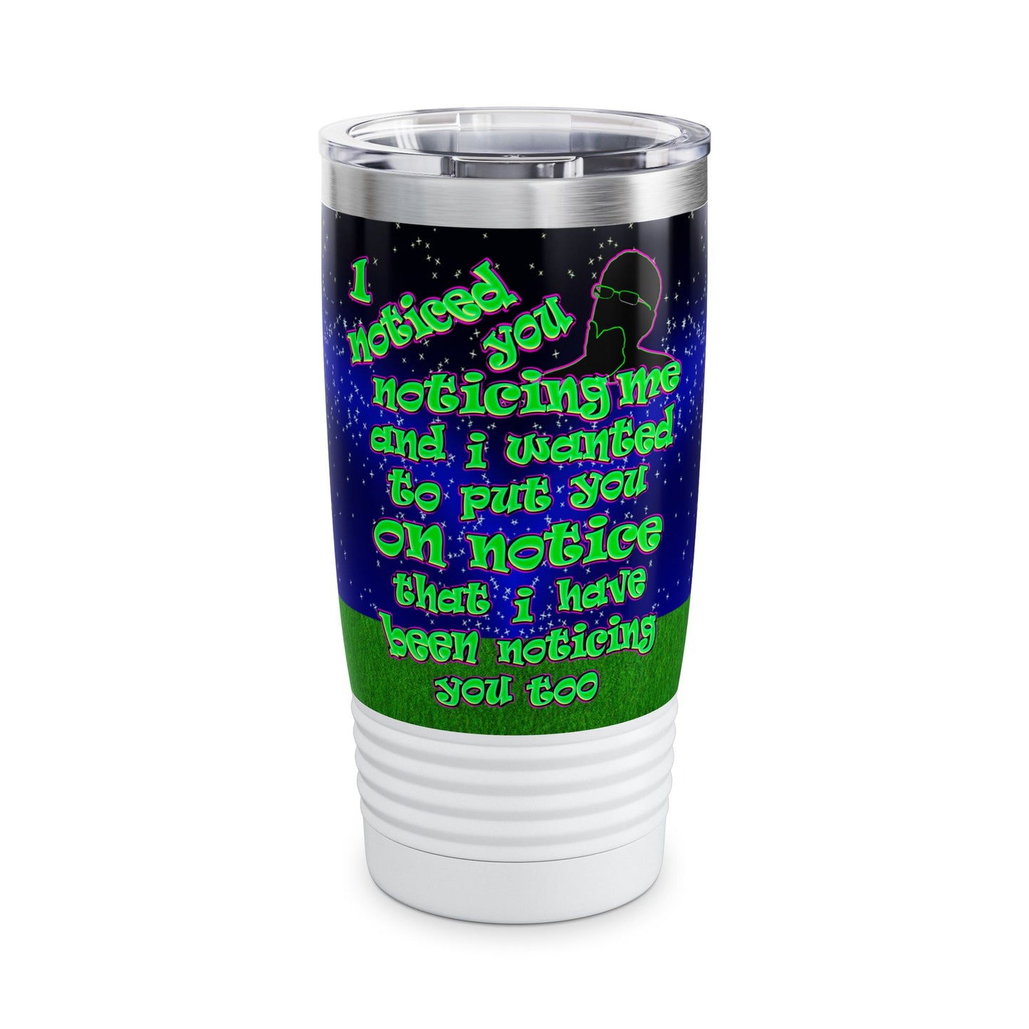 noticed you noticing - Ringneck Tumbler, 20oz ('snoops' background)