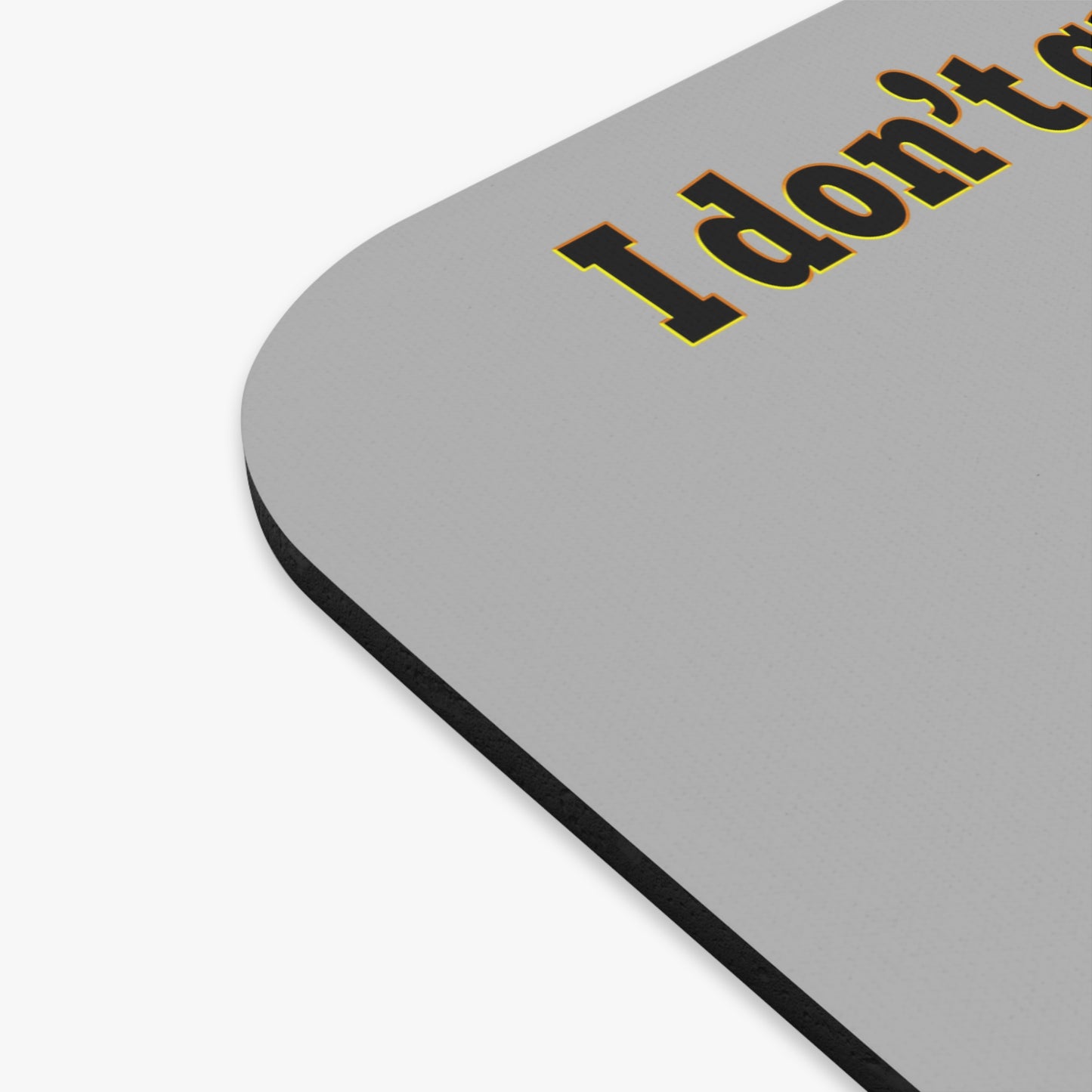 I don't care that your green - Mouse Pad (Rectangle) (light grey)