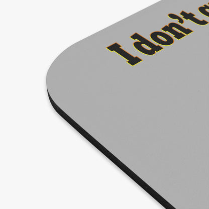 I don't care that your green - Mouse Pad (Rectangle) (light grey)