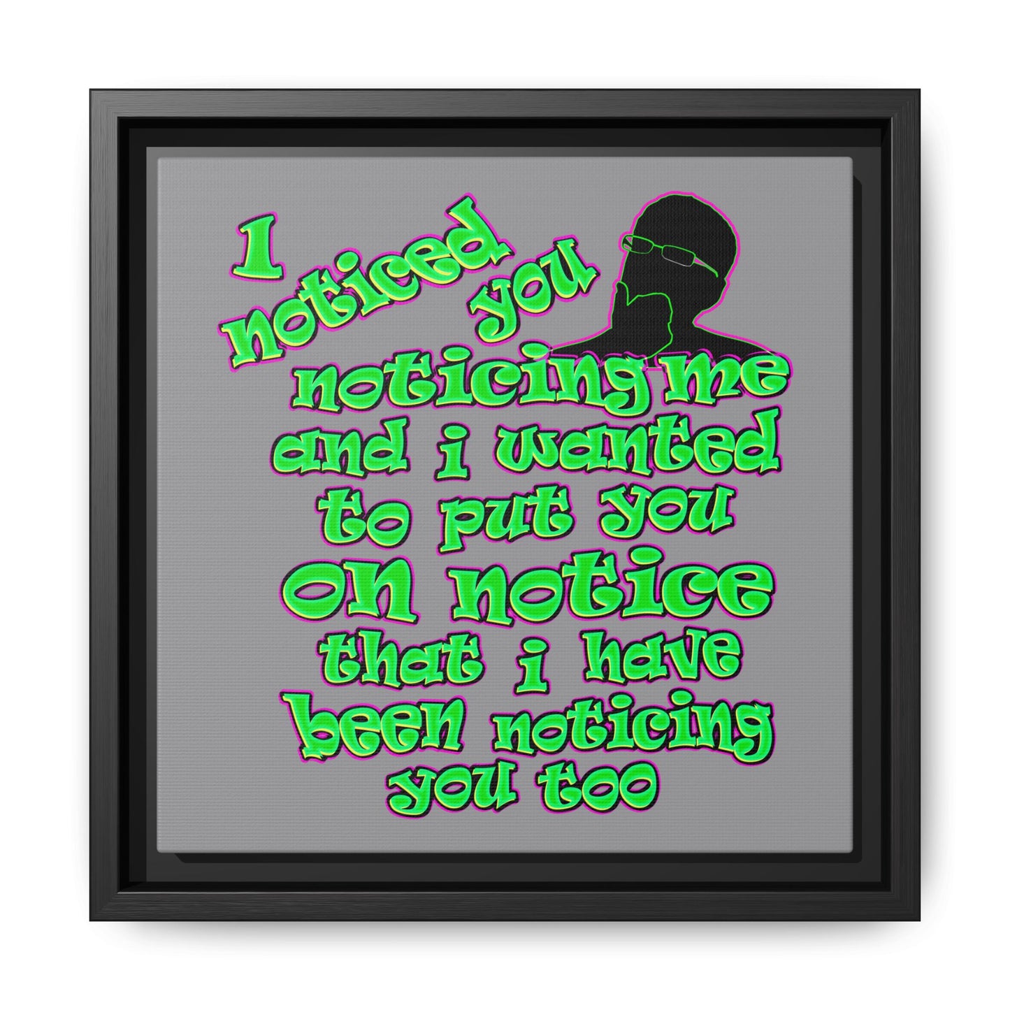 noticed you noticing - framed canvas art (grey)