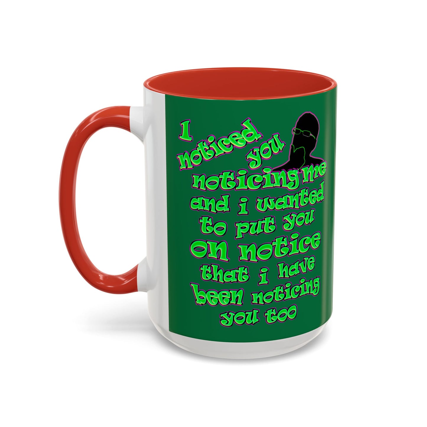 noticed you noticing - Accent Mug (dark green)