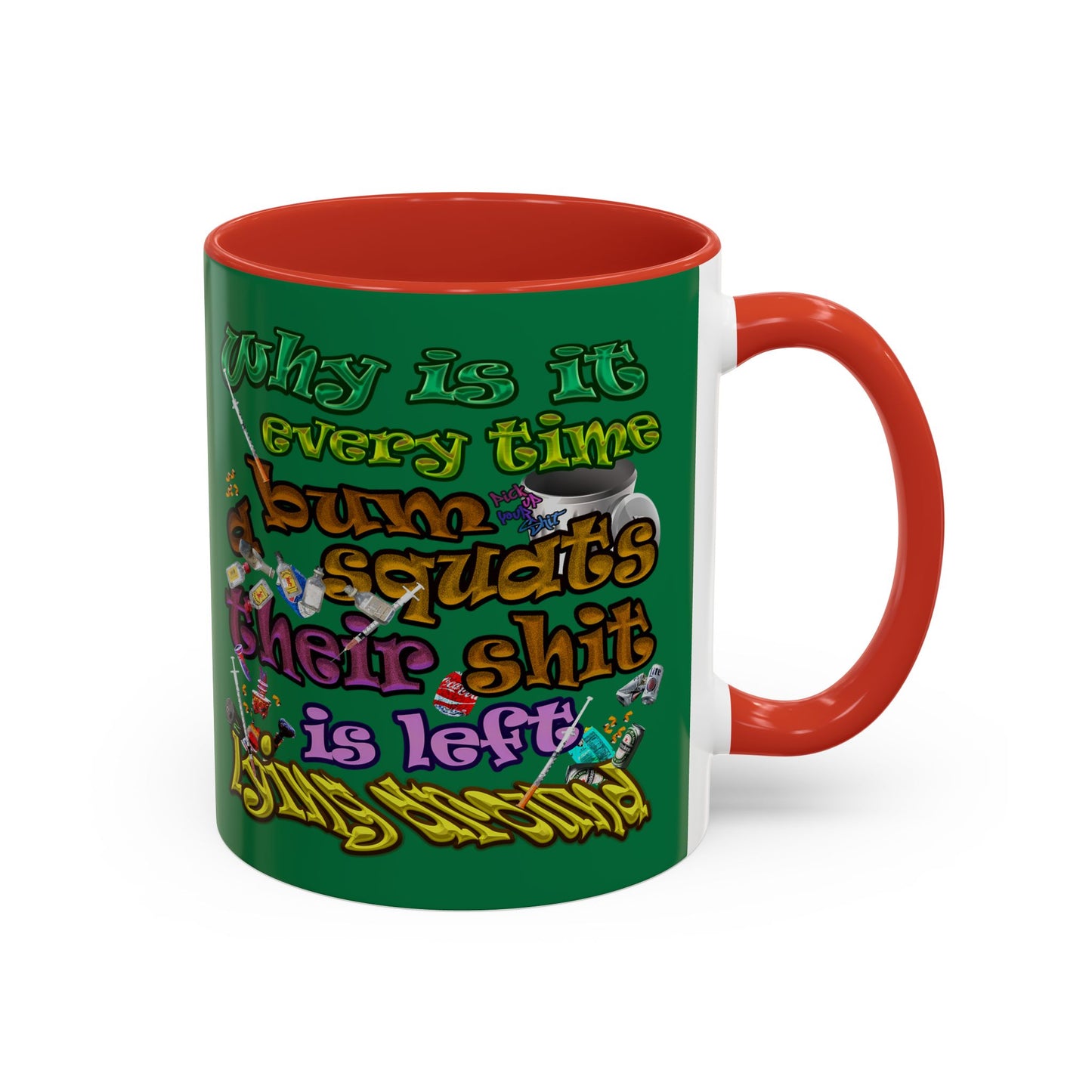 the bum's shit - Accent Mug (dark green)