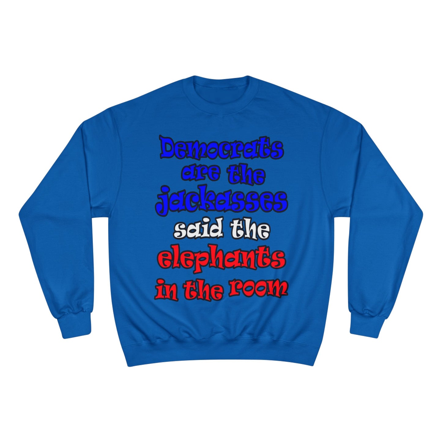 donkeys and elephants - Champion Sweatshirt