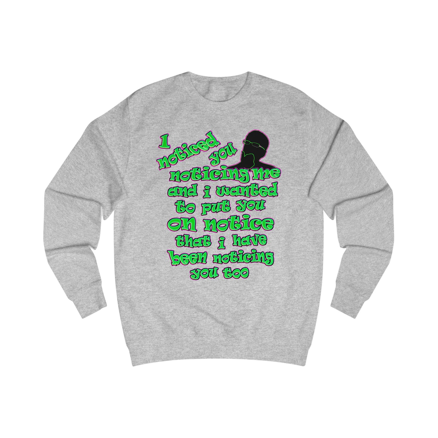 noticed you noticing - Men's Sweatshirt