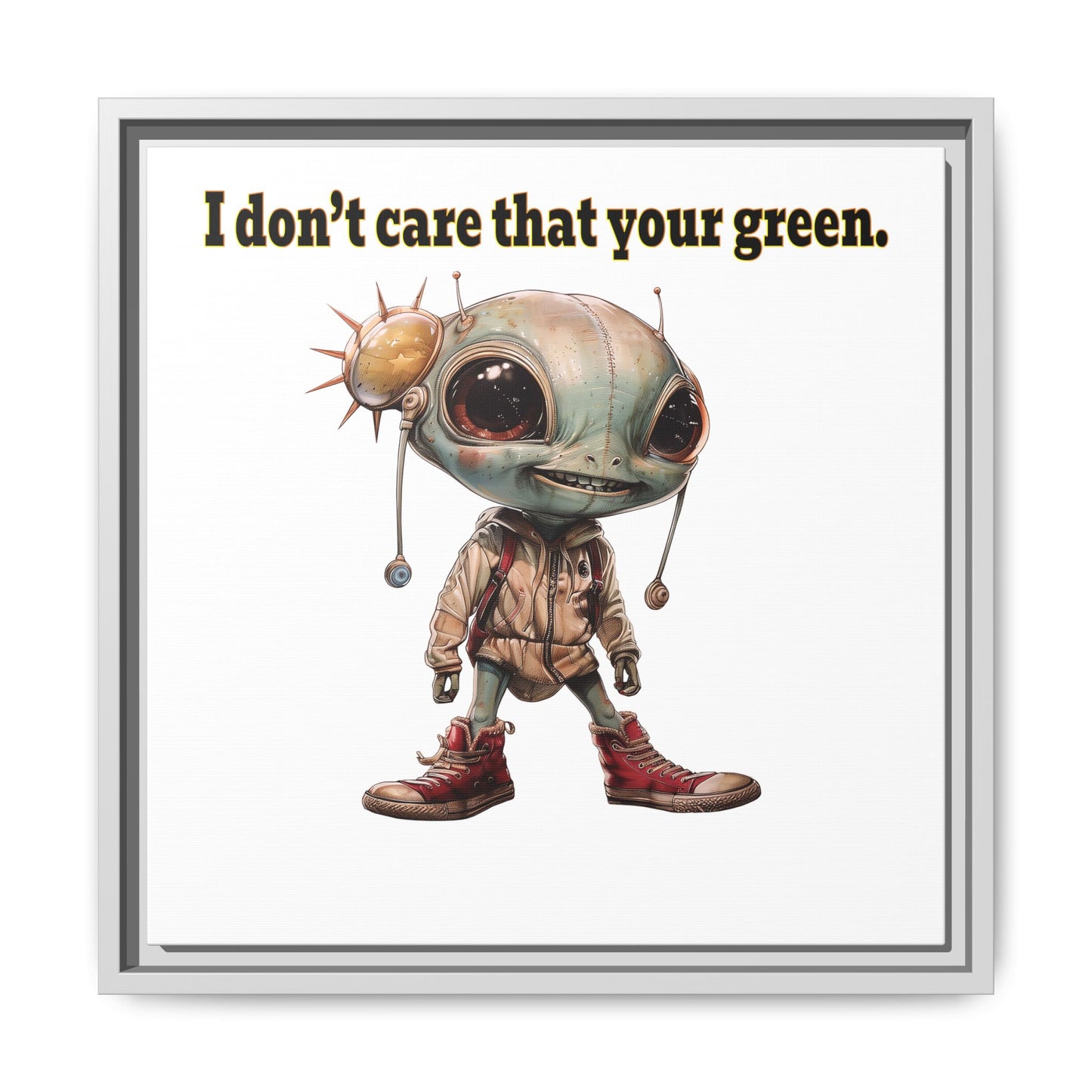 I don't care that your green - framed canvas art