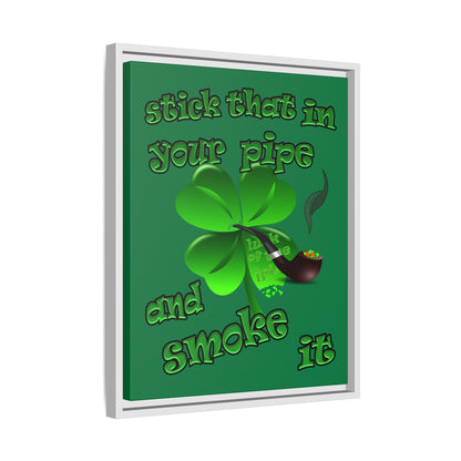 stick that in your pipe and smoke it - framed canvas art (dark green)