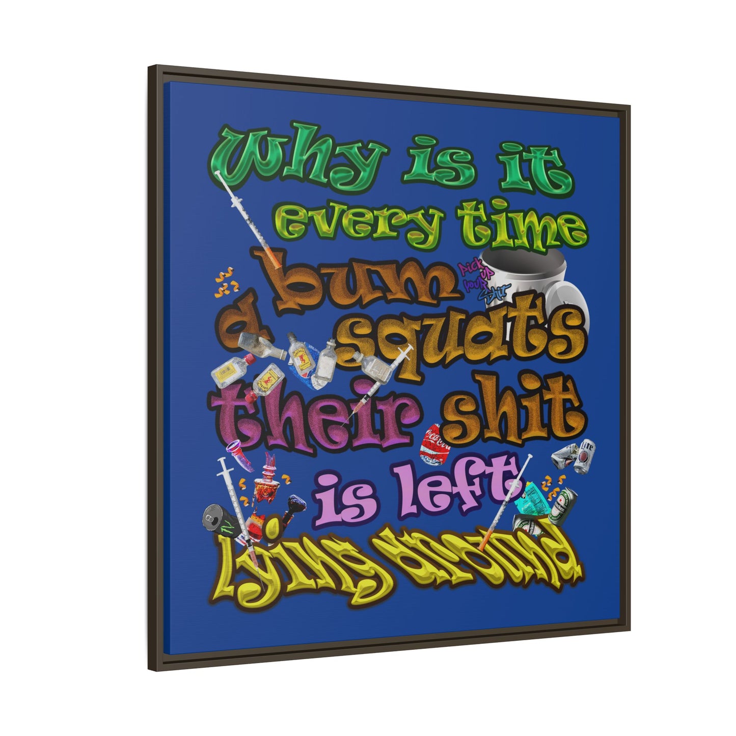 the bum's shit - framed canvas art (dark blue)