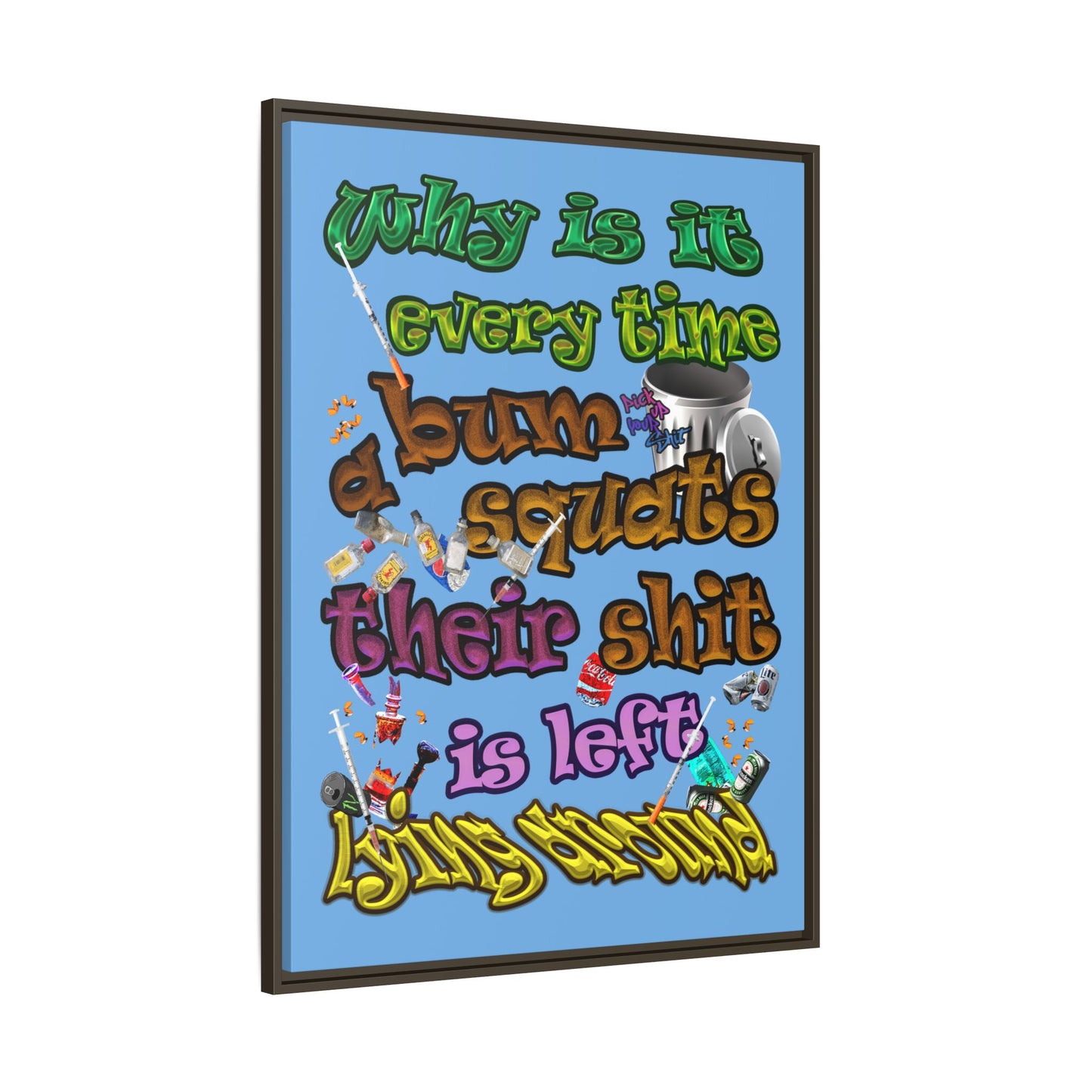 the bum's shit - framed canvas art (light blue)