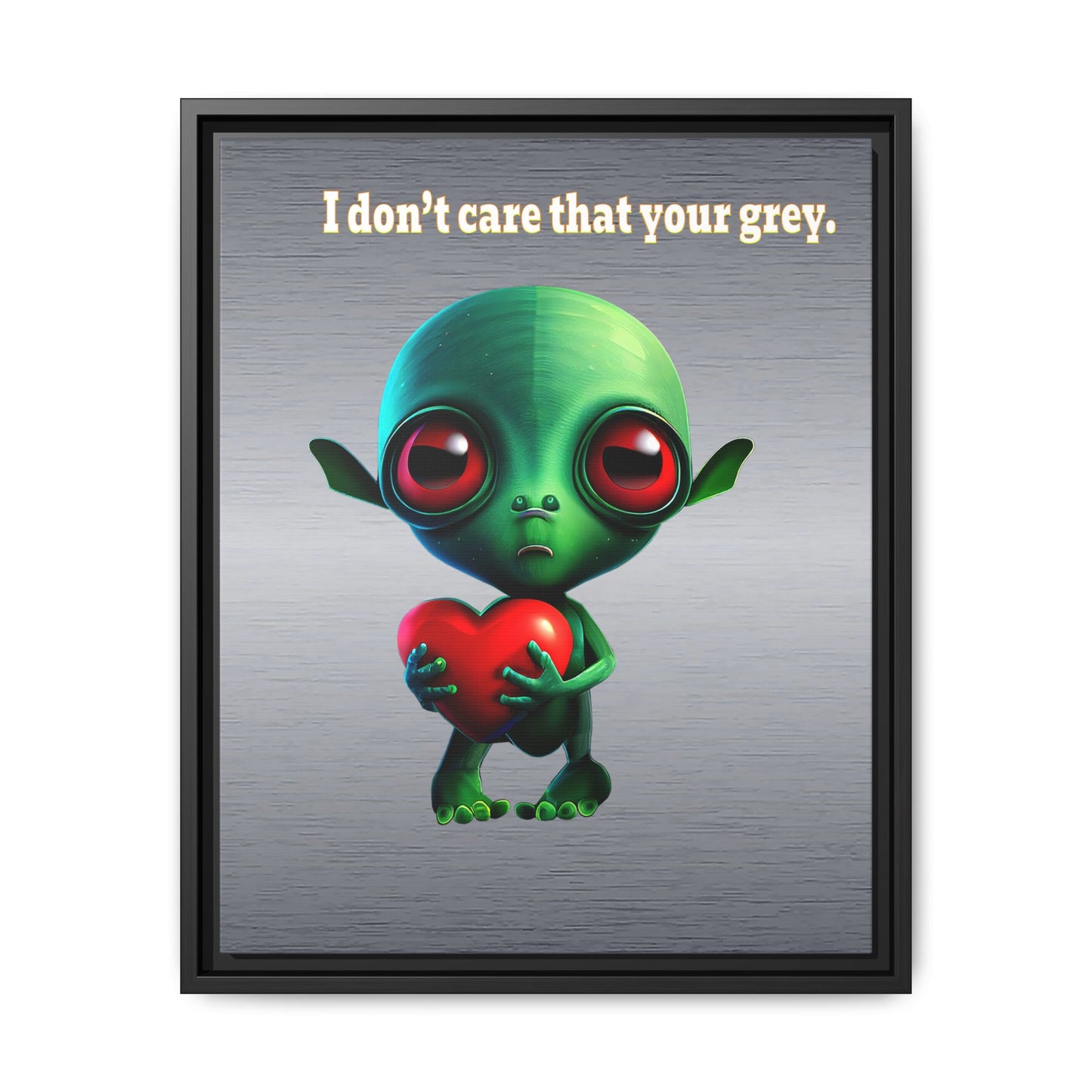 I don't care that your grey - framed canvas art (brushed nickel)
