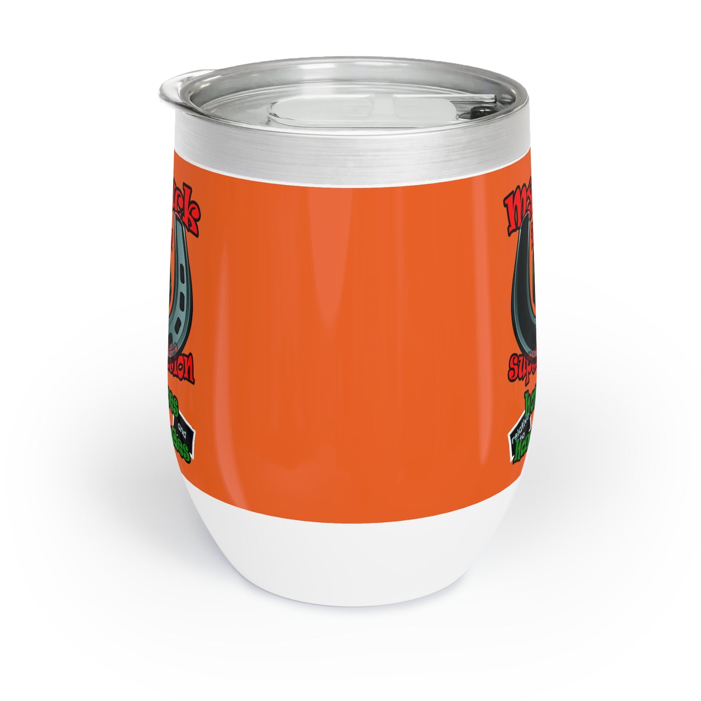 my luck - Chill Wine Tumbler (orange)