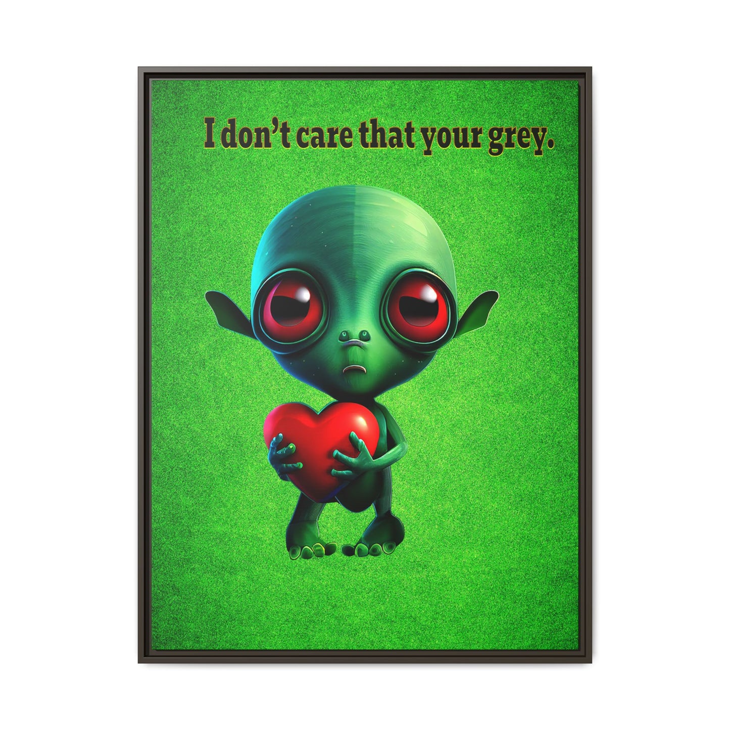 I don't care that your grey - framed canvas art (green turf)