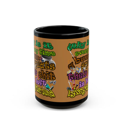 the bum's shit - Black Mug (light brown)