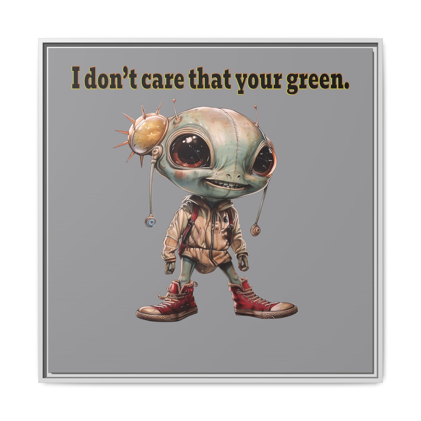 I don't care that your green - framed canvas art (grey)