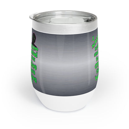 noticed you noticing - Chill Wine Tumbler (brushed nickel)