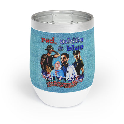 rw&b lives matter - Chill Wine Tumbler (faded blue)