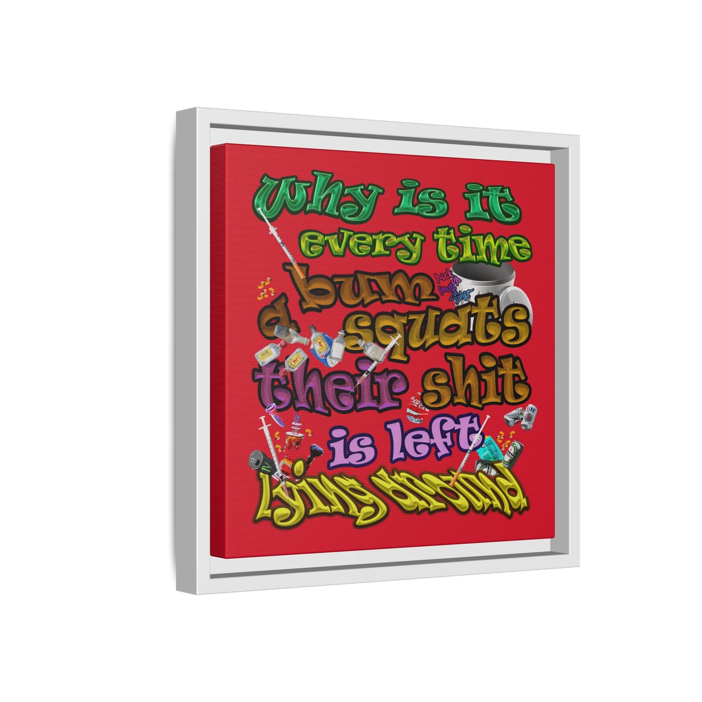 the bum's shit - framed canvas art (dark red)