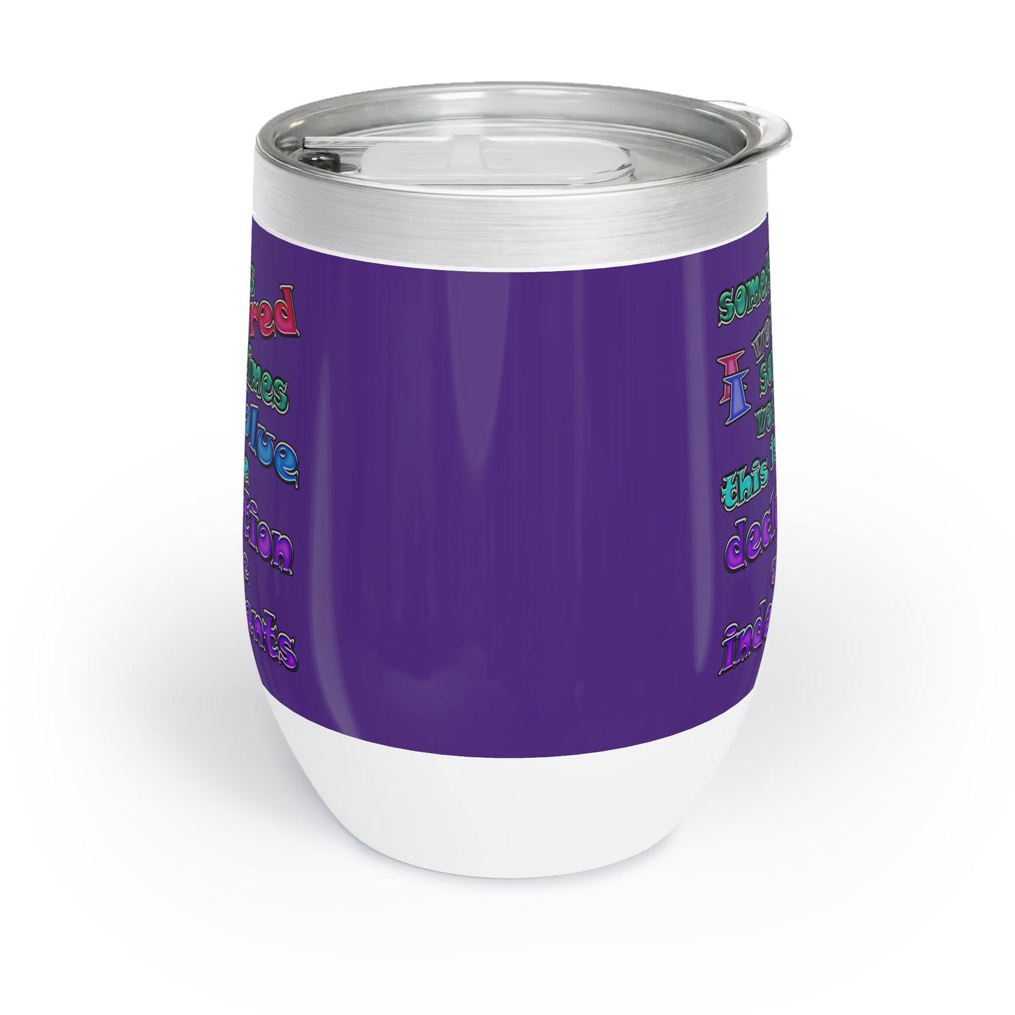declaration of the independents - Chill Wine Tumbler (purple)