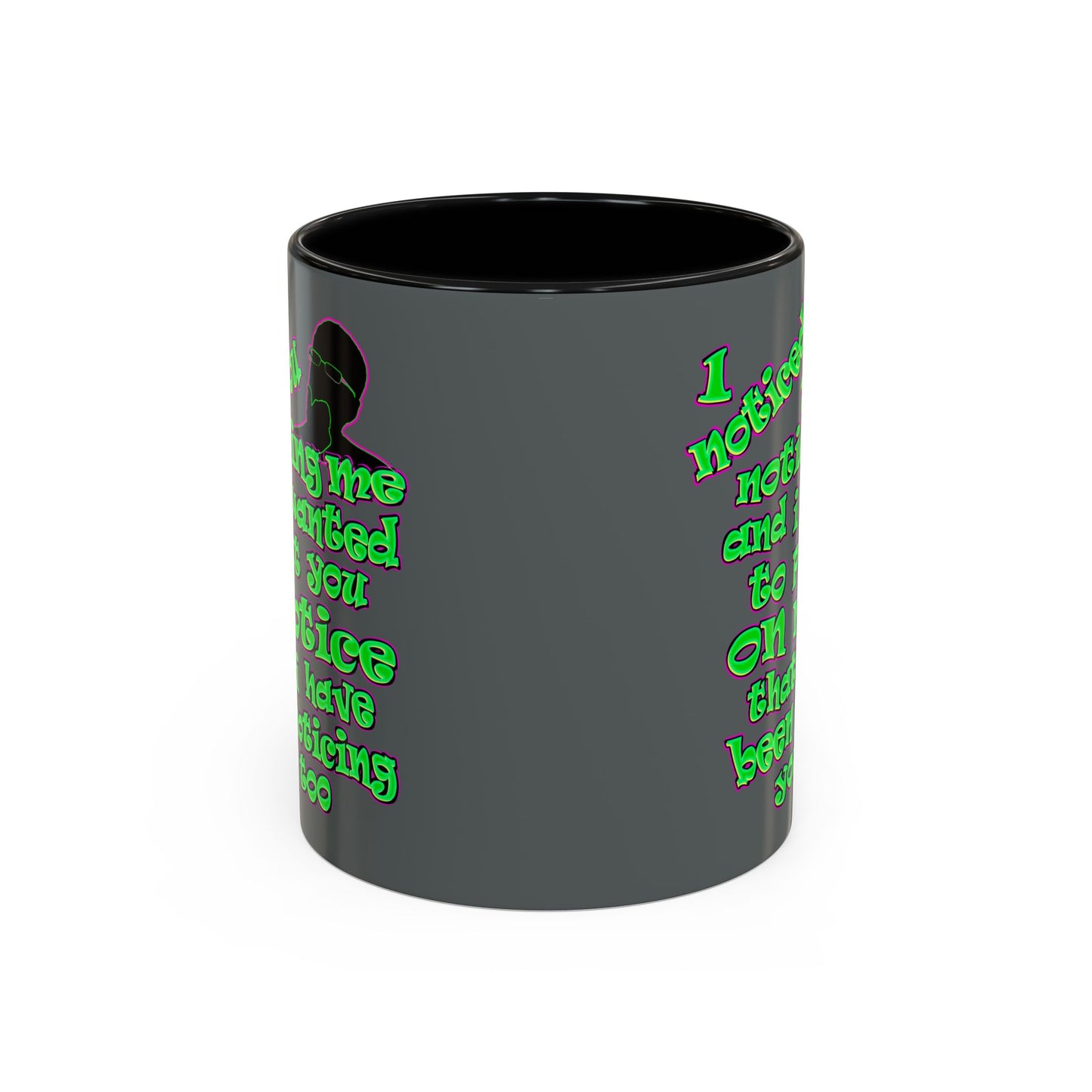 noticed you noticing - Accent Mug (dark grey)