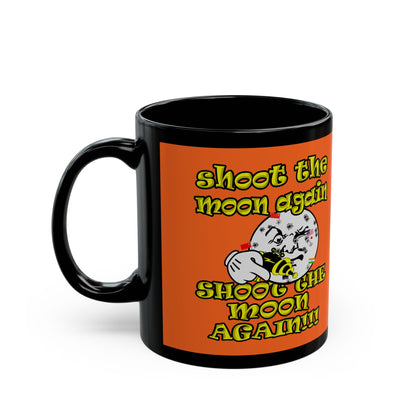 shoot the moon again - Black Mug (orange)