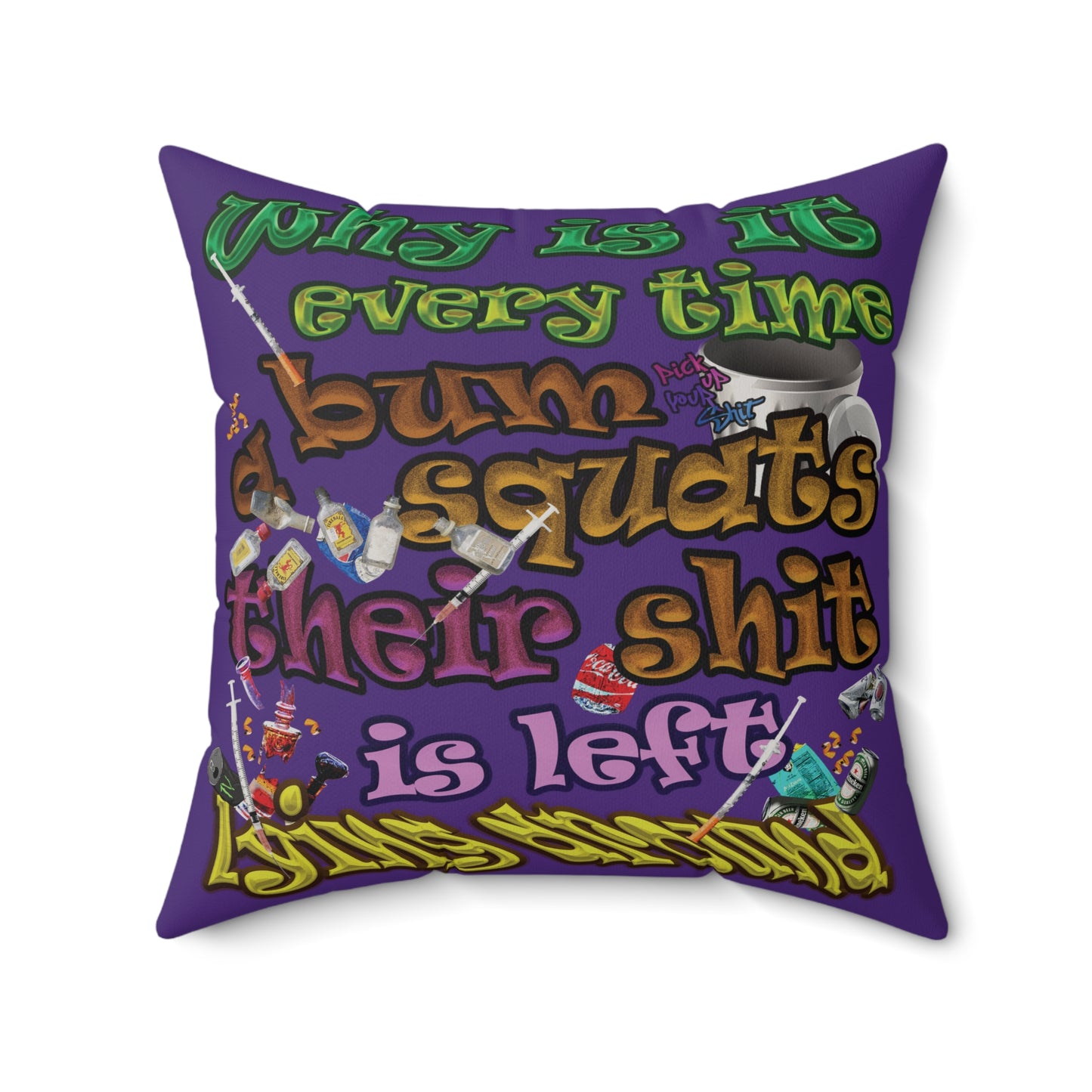 the bum's shit - Faux Suede Square Pillow - (purple)