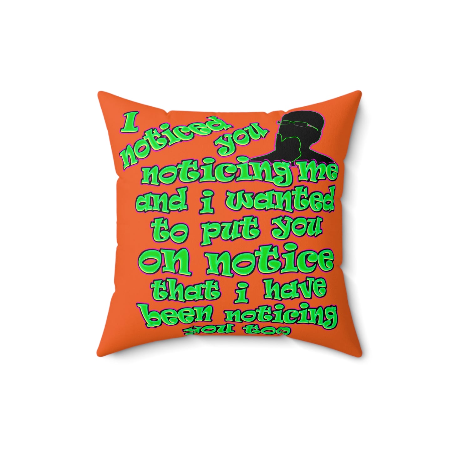noticed you noticing - Spun Polyester Square Pillow - (orange)