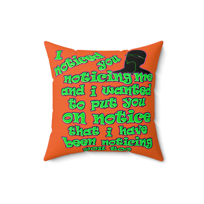 noticed you noticing - Spun Polyester Square Pillow - (orange)