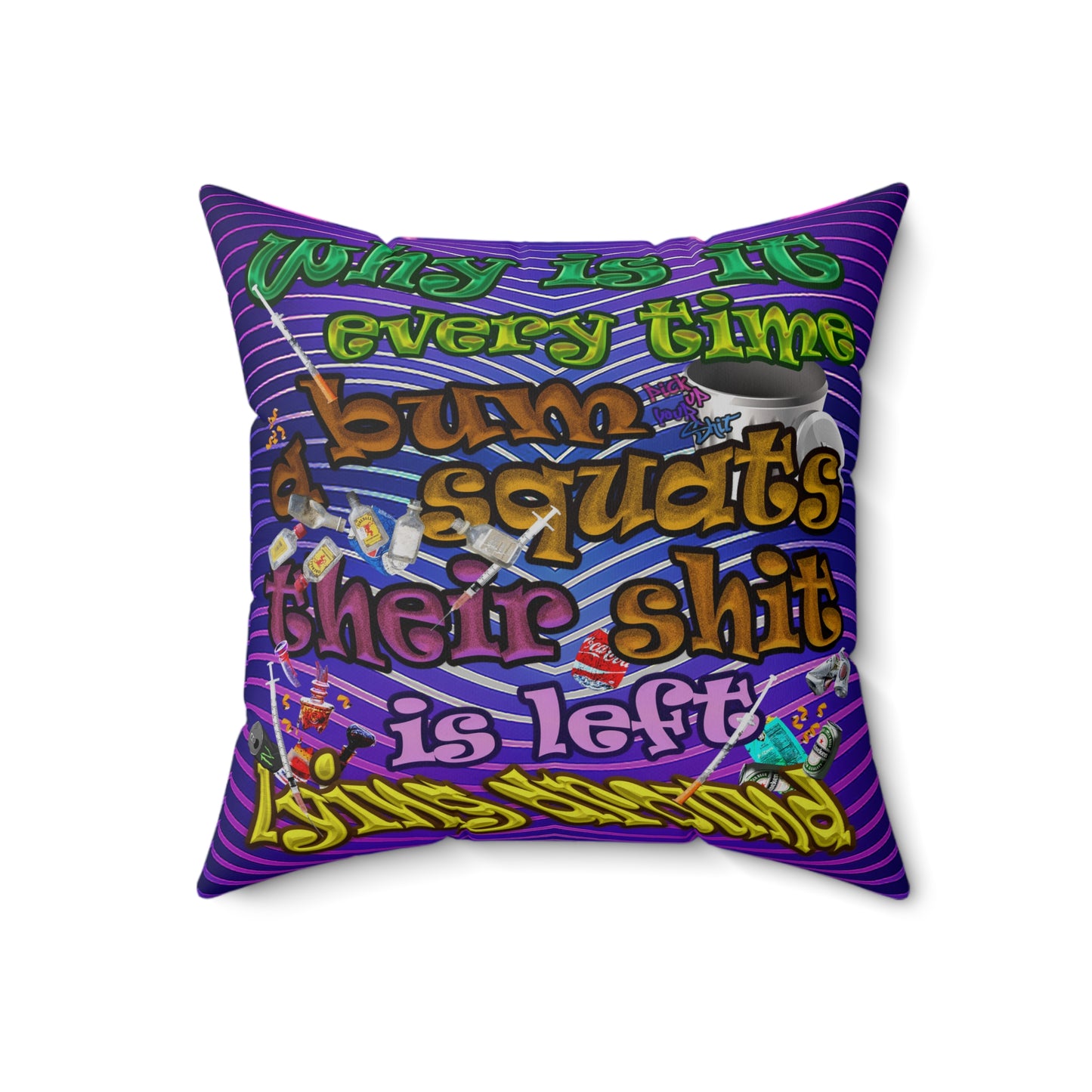the bum's shit - Spun Polyester Square Pillow - (purple wave)