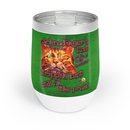 schrodinger's cat - Chill Wine Tumbler (green turf)