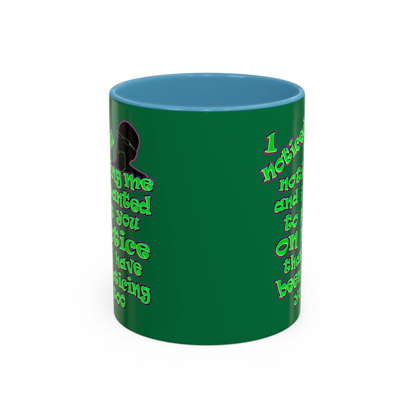 noticed you noticing - Accent Mug (dark green)