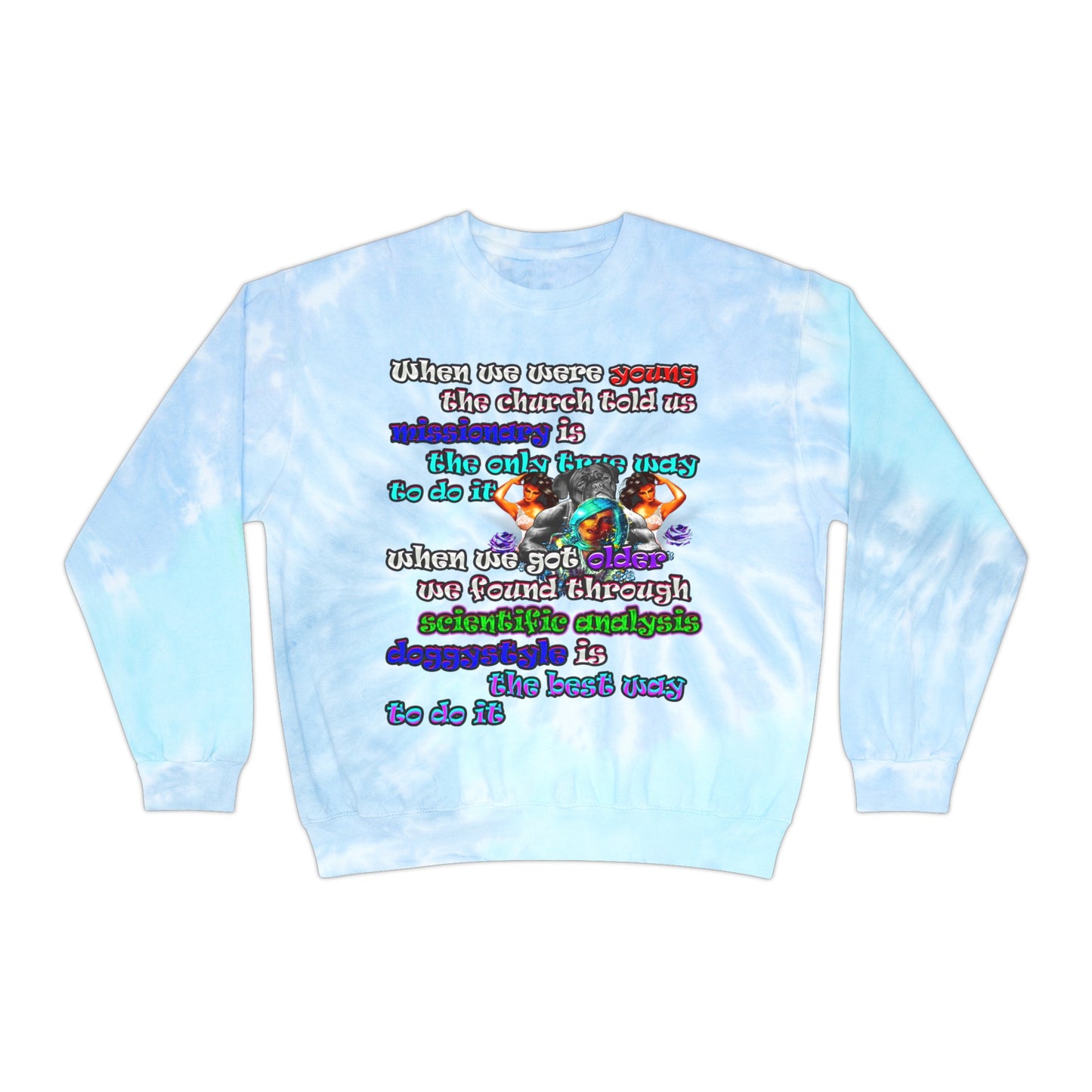 doggystyle - Unisex Tie-Dye Sweatshirt