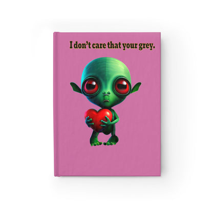 I don't care that your grey - journal-lined (light pink)