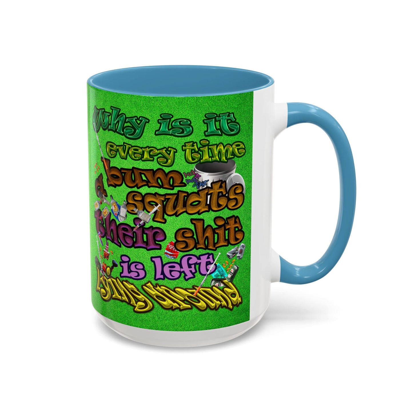 the bum's shit - Accent Mug (green turf)