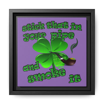 stick that in your pipe and smoke it - framed canvas art (light purple)