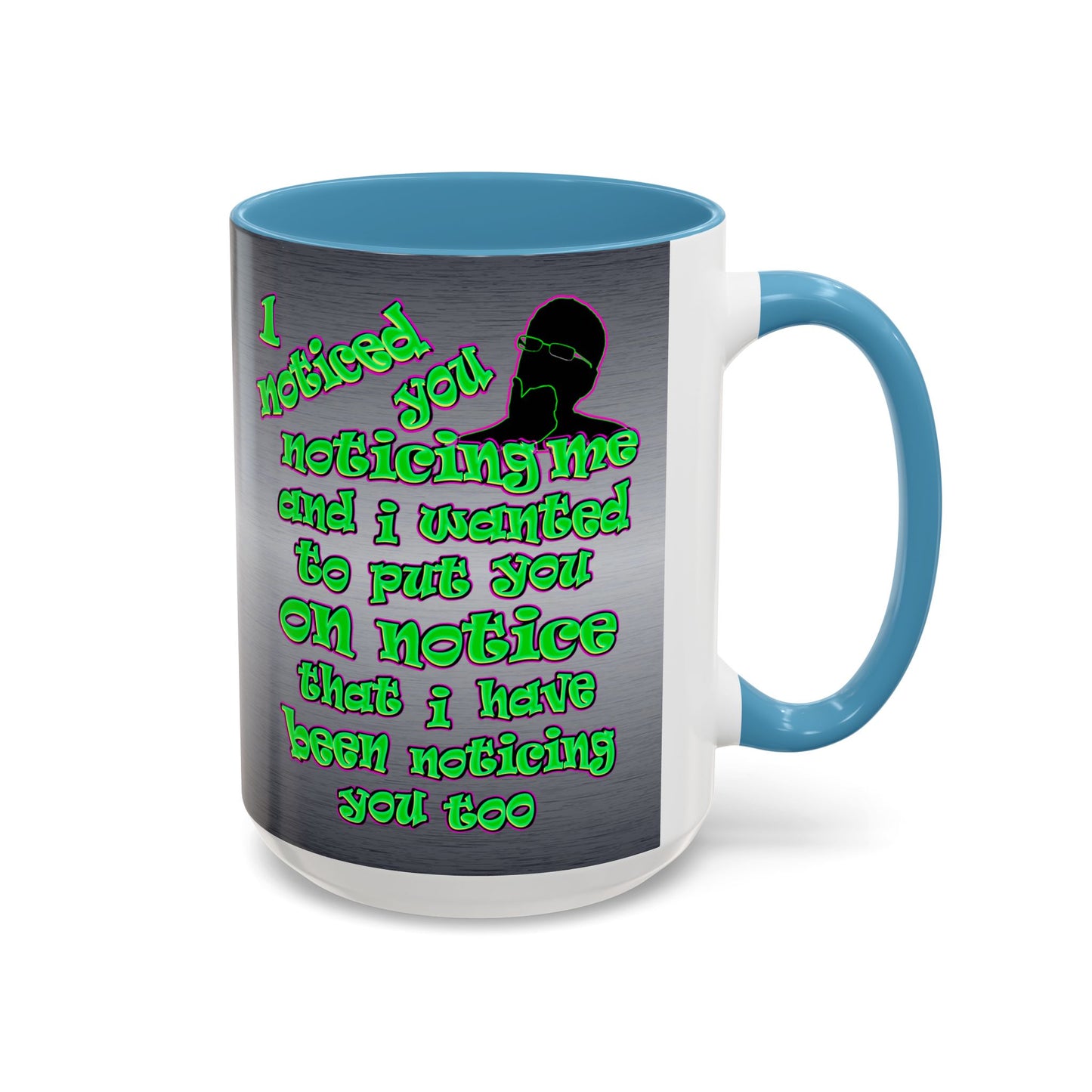 noticed you noticing - Accent Mug (brushed nickel)