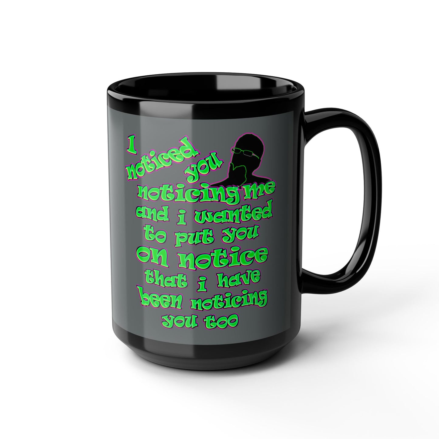 noticed you noticing - Black Mug (dark grey)