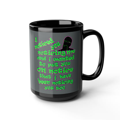noticed you noticing - Black Mug (dark grey)
