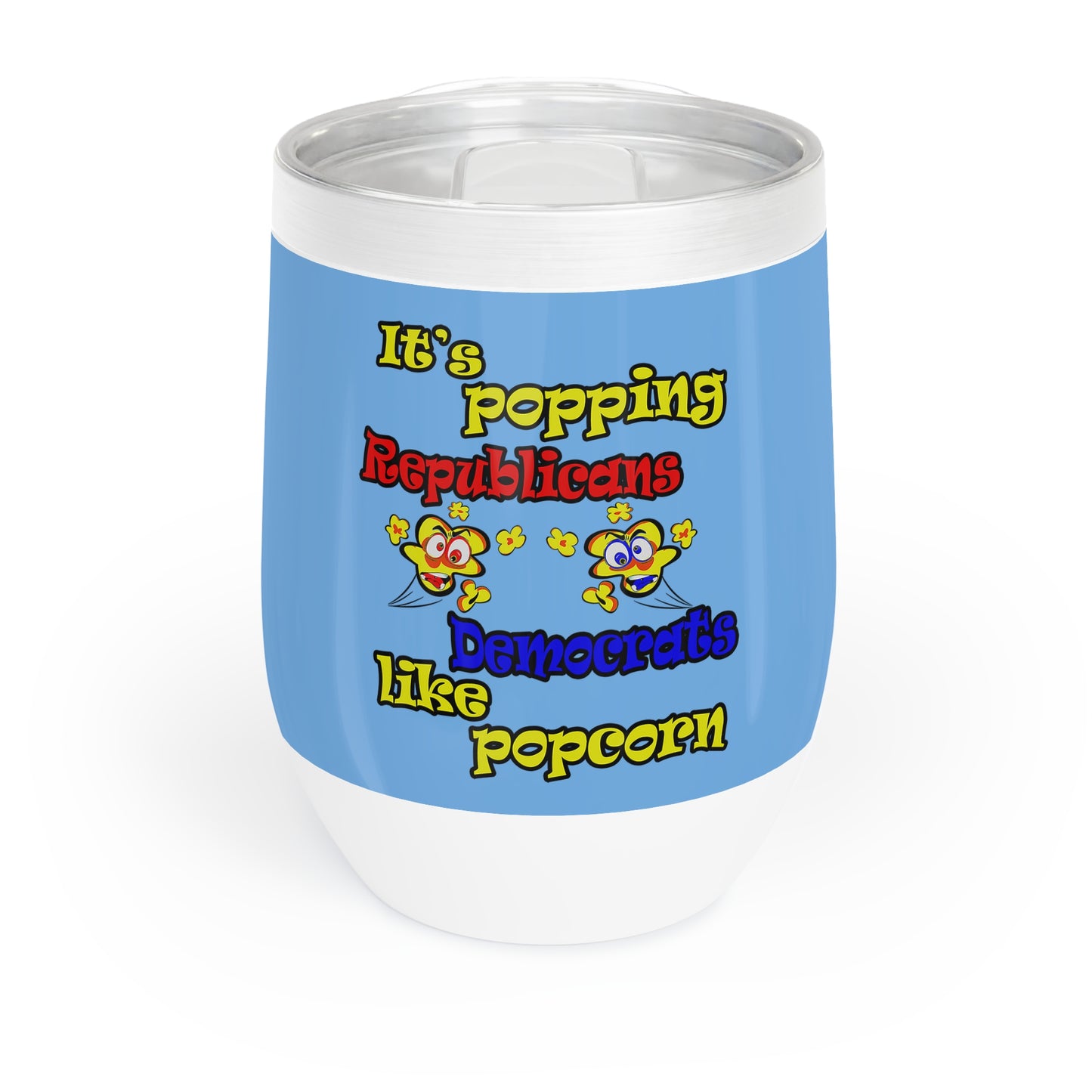 popping like popcorn - Chill Wine Tumbler (light blue)
