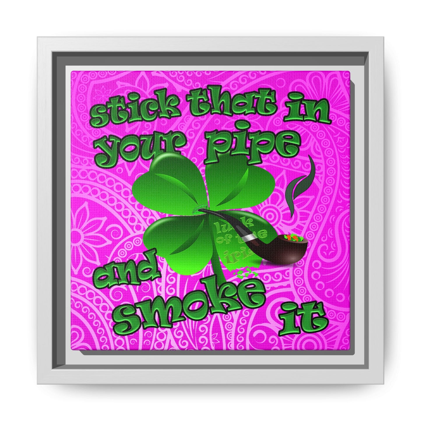 stick that in your pipe and smoke it - framed canvas art (pink swirl)