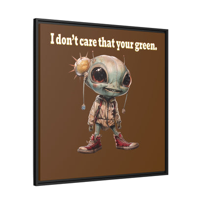 I don't care that your green - framed canvas art (brown)