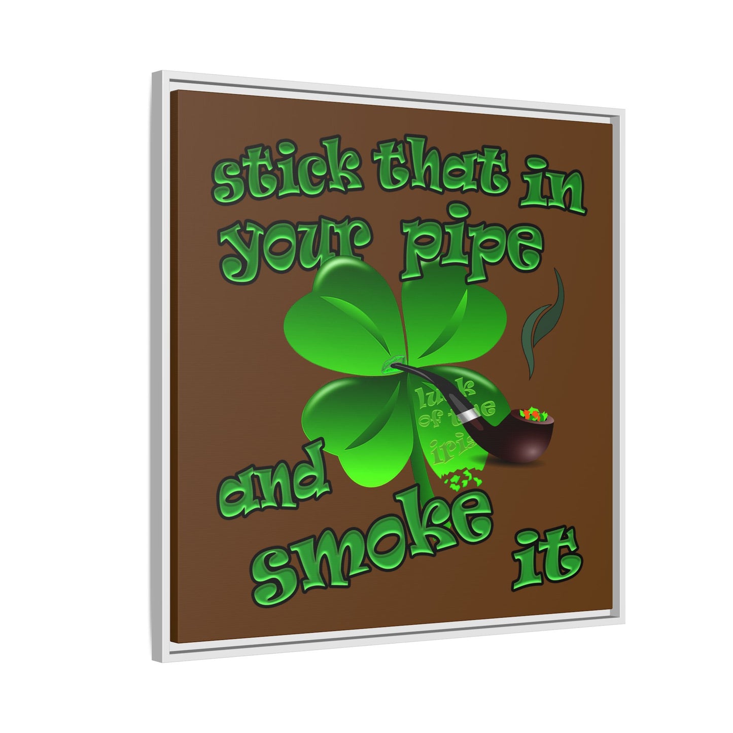 stick that in your pipe and smoke it - framed canvas art (brown)