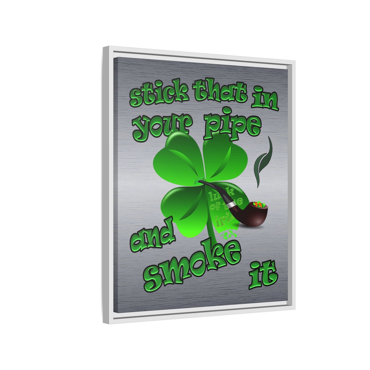 stick that in your pipe and smoke it - framed canvas art (brushed nickel)