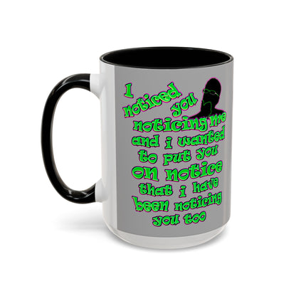 noticed you noticing - Accent Mug (light grey)