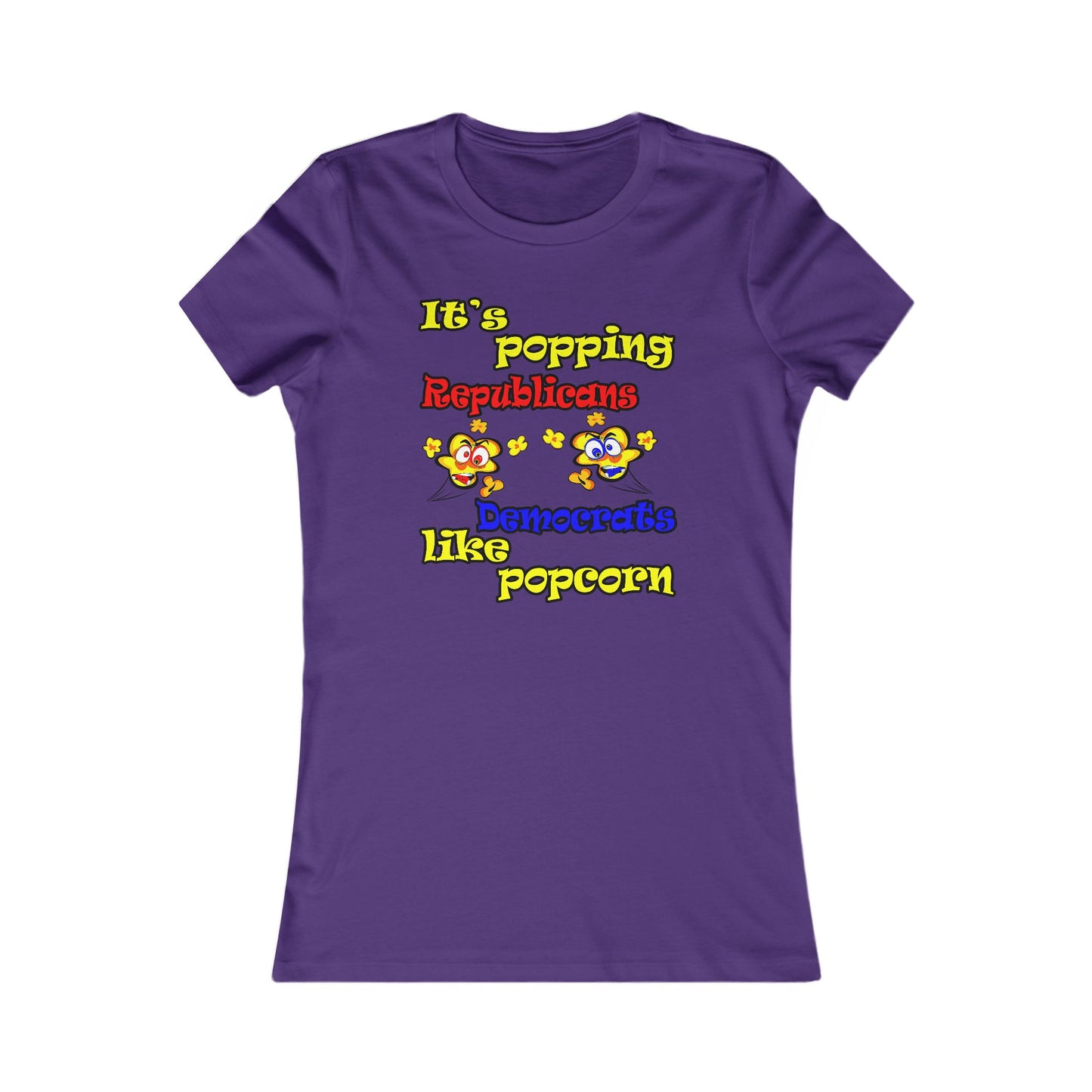 popping like popcorn - Women's Favorite Tee