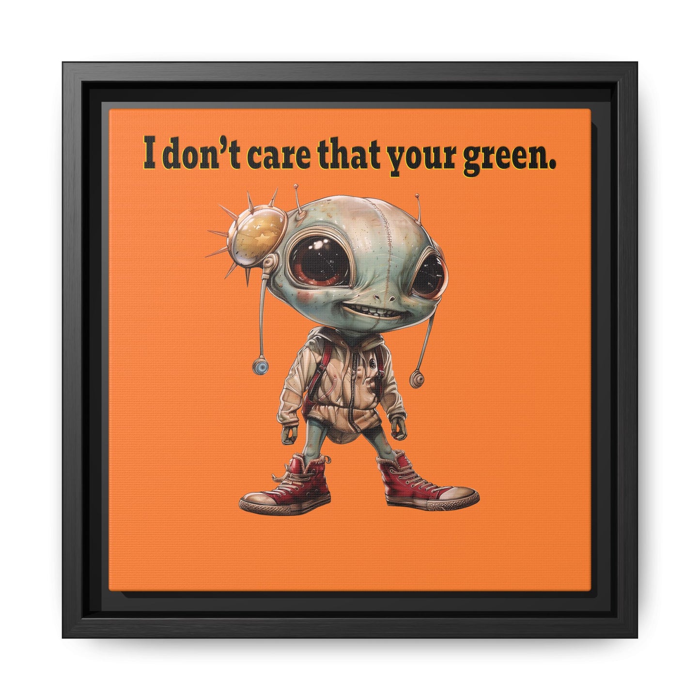 I don't care that your green - framed canvas art (crusta)