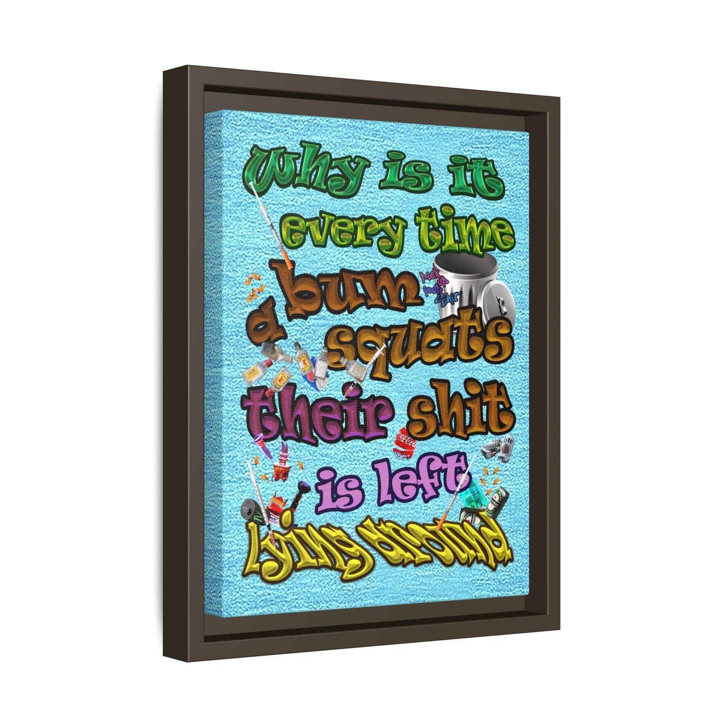 the bum's shit - framed canvas art (faded blue)